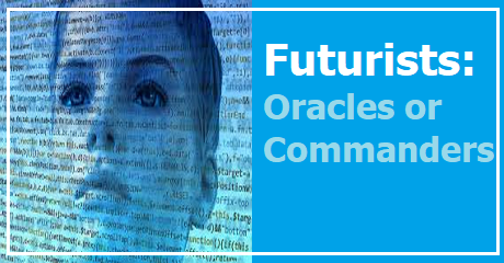 futurists-oracles-or-commanders